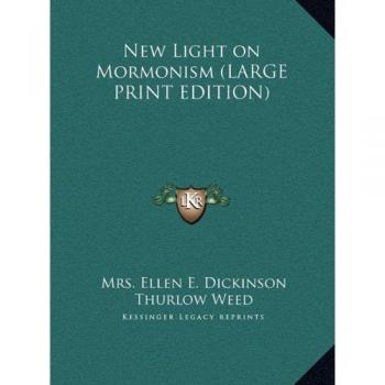 New Light on Mormonism (LARGE PRINT EDITION)