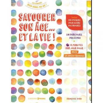 Savourer son âge... et la vie !