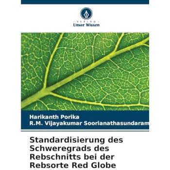 Porika, Harikanth: Standardisierung des Schweregrads des Rebschnitts bei der Rebsorte Red Globe