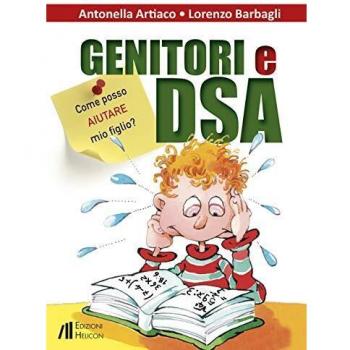 Genitori e DSA. Come posso aiutare mio figlio?