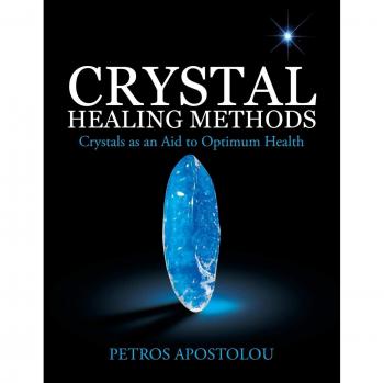 Crystal Healing Methods: Crystals as an Aid to Optimum Health