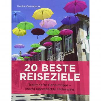 20 beste Reiseziele: Traumhafte Geheimtipps –