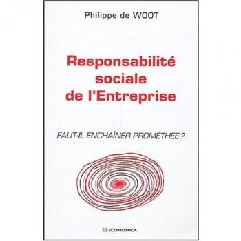 De, Woot philippe Responsabilité Sociale De L'Entreprise : Faut-Il Enchaîner Prométhée ?