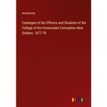 Catalogue of the Officers and Students of the College of the Immaculate Conception New Orelans. 1877-78