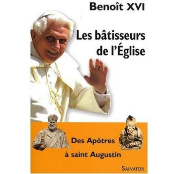 Les bâtisseurs de l'église T1: des apôtres à saint Augustin