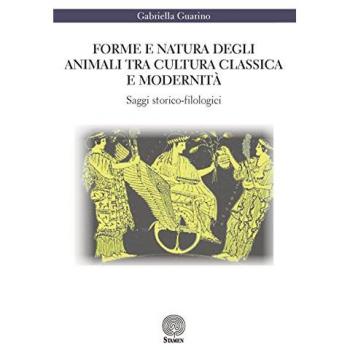 Forme e natura degli animali tra cultura classica e modernità