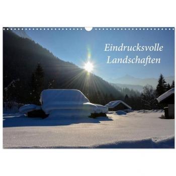 Eindrucksvolle Landschaften (Wandkalender 2024 DIN A3 quer) CALVENDO Monatskalender