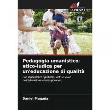 Magaña, Daniel: Pedagogia umanistico-etico-ludica per un'educazione di qualità