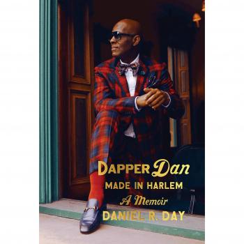 Dapper Dan: Made in Harlem: A Memoir