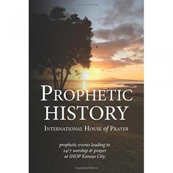 Prophetic history International House of Prayer