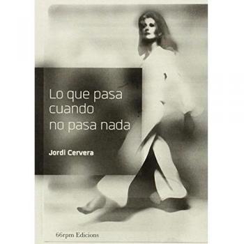Lo que pasa cuando no pasa nada