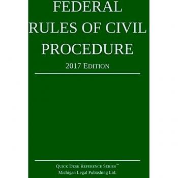 Federal rules of civil procedure, 2017 edition
