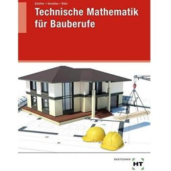 Technische Mathematik für Bauberufe