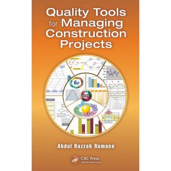 Quality Tools for Managing Construction Projects (Industrial Innovation)