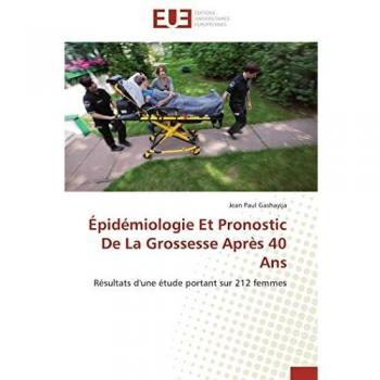 ÃpidÃ©miologie Et Pronostic De La Grossesse AprÃ¨s 40 Ans: RÃ©sultats d'une Ã©tude portant sur 212 femmes