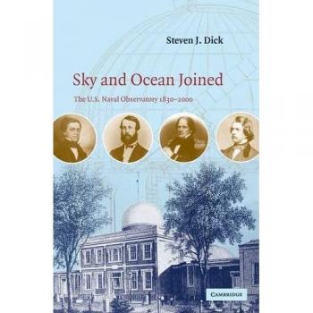 Sky and Ocean Joined: The US Naval Observatory 1830–2000