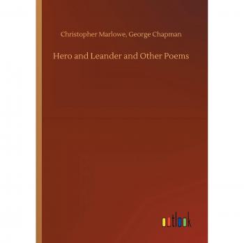Hero and Leander and Other Poems