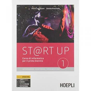 St@rt up. Corso di informatica. Apprendere, cooperare, sperimenta... Flavia Lughezzani