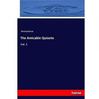 The Amicable Quixote: Vol. 1