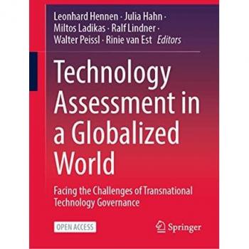 Technology Assessment in a Globalized World: Facing the Challenges of Transnational Technology Governance