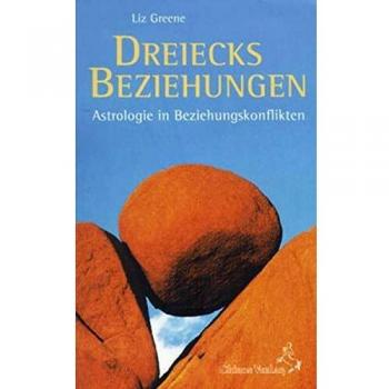 Dreiecksbeziehungen. Astrologie in Beziehungskonflikten