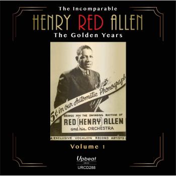 The Incomparable Henry Red Allen : The Golden Years Volume 1
