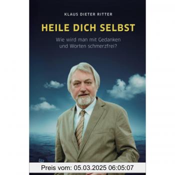 HEILE DICH SELBST: Wie wird man mit Gedanken und Worten schmerzfrei?