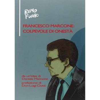 FRANCESCO MARCONE: COLPEVOLE DI ONESTA FUIANO REMO