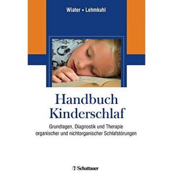 Handbuch des Kinderschlafs: Gundlagen, Diagnostik und Therapie