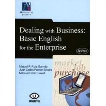 Dealing with business: basic english for the enterprise