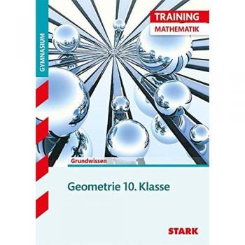 Training Mathematik. Geometrie. Gymnasium. 10. Klasse