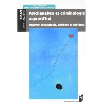 Psychanalyse et criminologie aujourd'hui