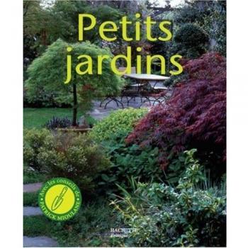 Petits jardins : Des idées futées pour concevoir et aménager un petit espace de verdure