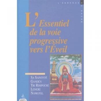 Namgyel Longri L'Essentiel De La Voie Progressive Vers L'Éveil (Essence Du Sacré)