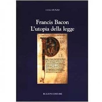 Francis Bacon. L'utopia della legge