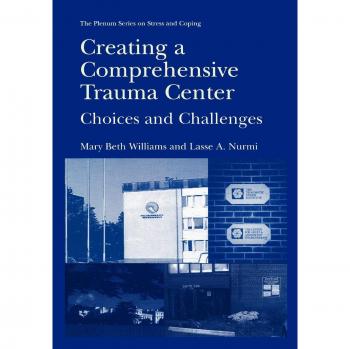 Creating a Comprehensive Trauma Center: Choices and Challenges