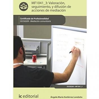 Valoración, seguimiento, y difusión de acciones de mediación