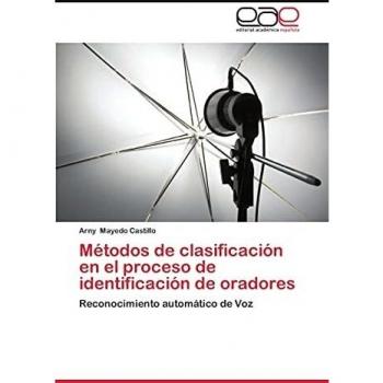 Métodos de clasificación en el proceso de identificación de oradores: Reconocimiento automático de Voz