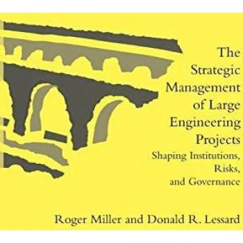 The Strategic Management of Large Engineering Projects: Shaping Institutions, Risks, and Governance (Mit Press)