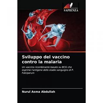 Sviluppo del vaccino contro la malaria: Un vaccino ricombinante basato su BCG che esprime l'antigene dello stadio sanguigno di P. Falciparum