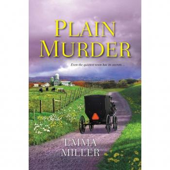 Emma Miller Plain Murder (A Stone Mill Amish Mystery, Band 1)