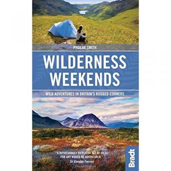 Wilderness Weekends: Wild adventures in Britain's rugged corners