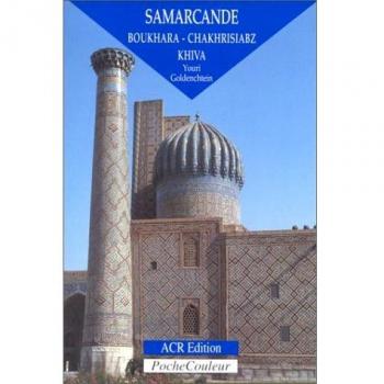 Samarcande, Boukhara, Chakhrisiabz, Khiva (Poche Couleur)