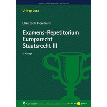 Examens-Repetitorium Europarecht. Staatsrecht III