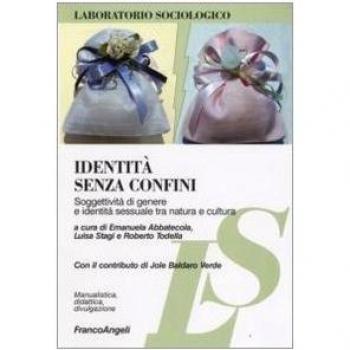 Identità senza confini. Soggettività di genere e identità sessuale tra natura e cultura