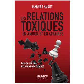 Les relations toxiques en amour et en affaires