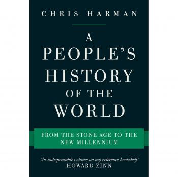 A People's History of the World: From the Stone Age to the Ne... by Chris Harman