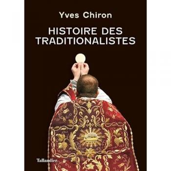 Histoire des traditionalistes: Suivie d'un dictionnaire biographique