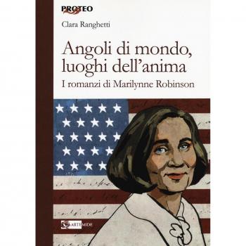Angoli di mondo, luoghi dell'anima. I romanzi di Marilynne Robinson