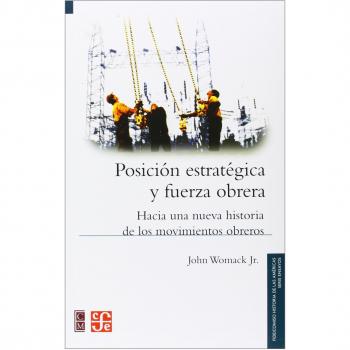 Posición estratégica y fuerza obrera